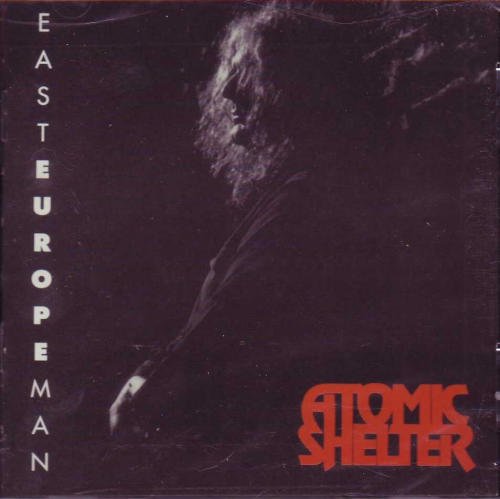 Atomic Shelter/East Europe Man